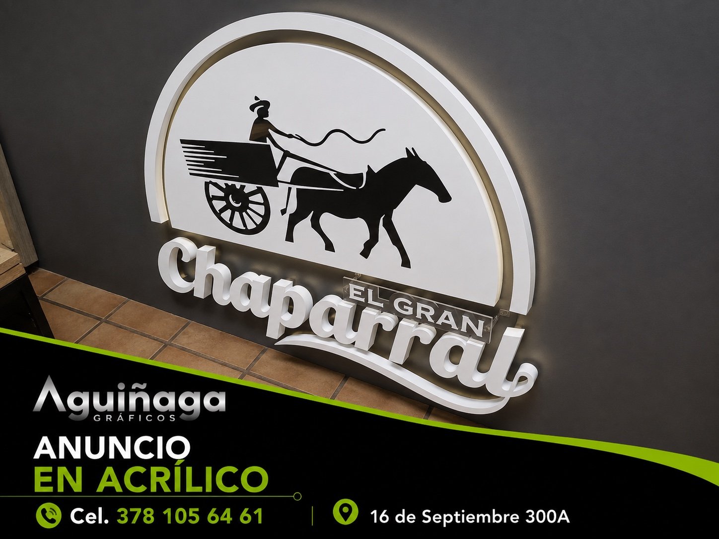 Anuncio en acrílico El Gran Chaparral realizado por Aguiñaga Gráficos