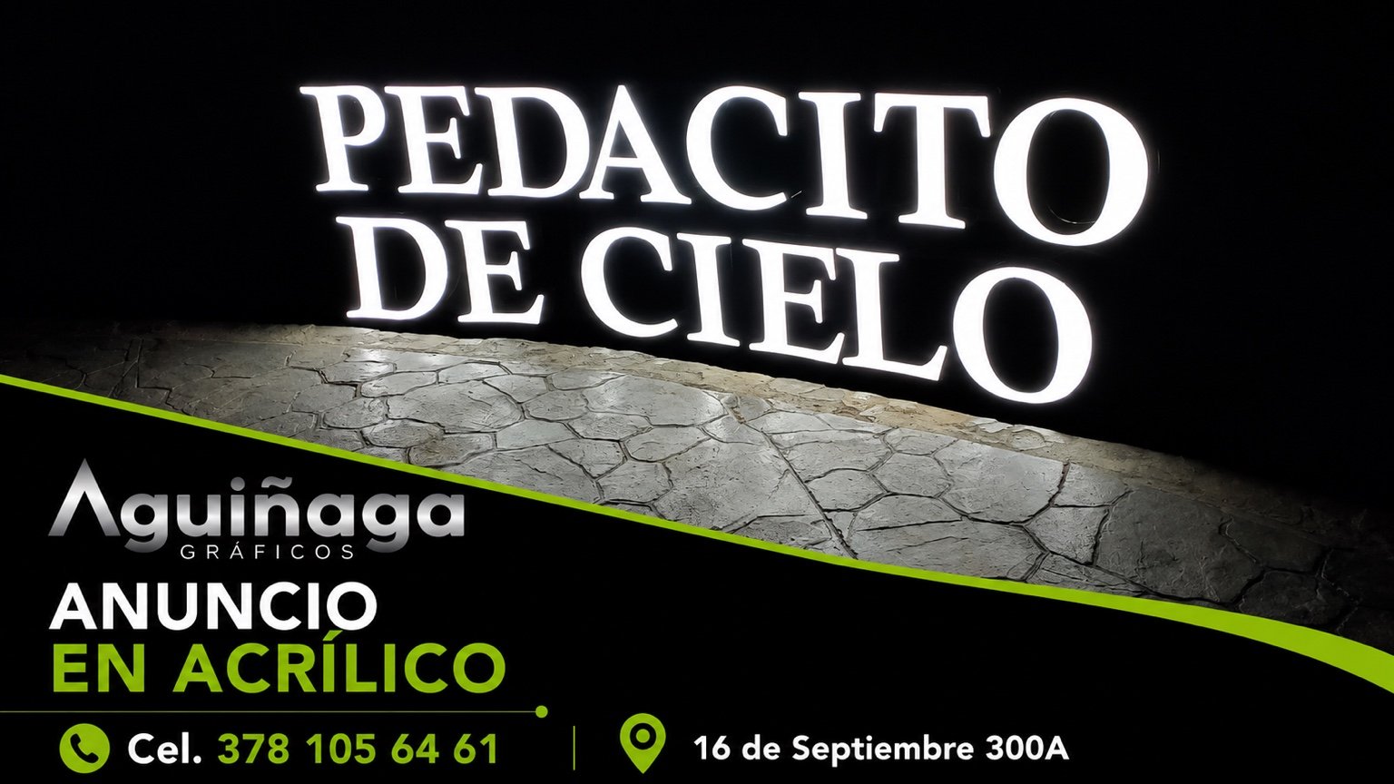 Anuncio en acrílico iluminado Pedacito de Cielo realizado por Aguiñaga Gráficos